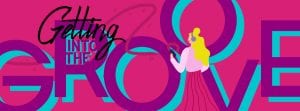 Getting into the Groove Blog Cover